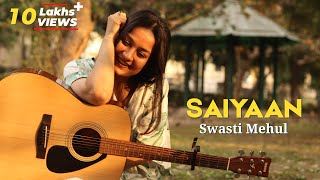 Saiyaan  Swasti Mehul  Tu Jo Choo Le Pyar Se [upl. by Latsryc]