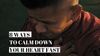 8 Ways To Calm Down Your Heart Fast [upl. by Eelah]