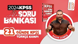 21 Günde KPSS Türkçe Kampı Âlâ Serisi  Kadir GÜMÜŞ  2024 [upl. by Atinahc469]