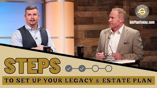 Steps to Set Up Your Legacy amp Estate Plan [upl. by Idham297]