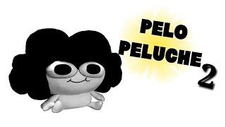 PELO PELUCHE 2  ESPAÑOL LATINO  ORIGINAL  TERMINA MAL [upl. by Eelta156]