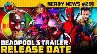 Deadpool 3 Trailer Kang in Danger One Piece Reboot New Superman Movie Soon  Nerdy News 291 [upl. by Shute]