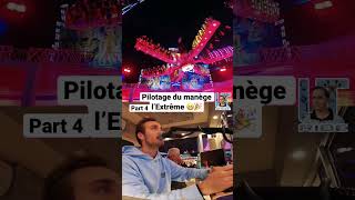 Pilotage live du manège l’Extrême 😁🎉 La suite  Abonne toi 🥳 part4 foire manege attraction [upl. by Elaweda]