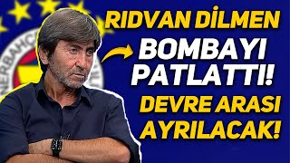 RIDVAN DİLMENDEN FLAŞ HABER DEVRE ARASI TAKIMDAN AYRILACAK [upl. by Josee]