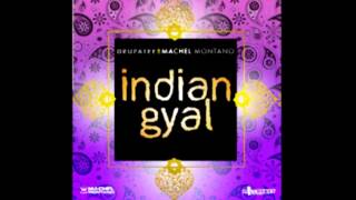 Drupatee amp Machel Montano  Indian Gyal [upl. by Hamfurd]