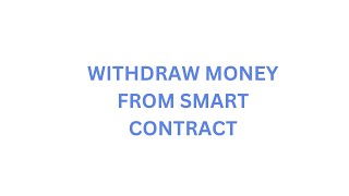 WITHDRAW FUNDS FROM SMART CONTRACT [upl. by Llenol]