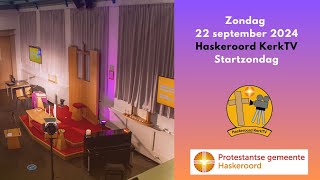 Livestream  Zondag 22 september 2024  Haskeroord KerkTV [upl. by Wildon721]