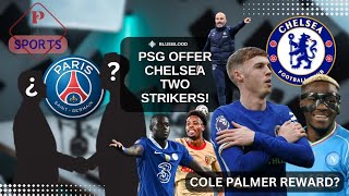 PSG offer two strikers to Chelsea Cole Palmer reward A club after Malang Sarr [upl. by Elleved]