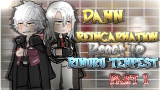 Damn Reincarnation React To Rimuru Tempest AU  Gacha Reaction  Part 13 [upl. by Rea943]