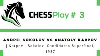 Andrei Sokolov vs Anatoly Karpov  Karpov  Sokolov Candidates Superfinal 1987 [upl. by Nawed180]