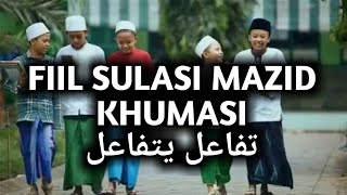 Lagu Tasrif Fiil Sulasi Mazid Khumasi تفاعل يتفاعل [upl. by Nnylaehs]