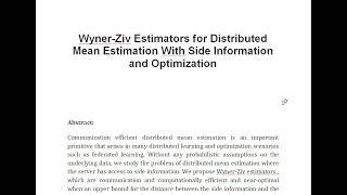 Wyner Ziv Estimators for Distributed Mean Estimation With Side Information and Optimization [upl. by Enetsuj30]