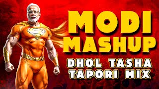 🔥 MODI MASHUP 2024 Tapori Dhol Tasha MIx Power Dialogue Latest DJ Remix Song 🔥 [upl. by Elleb]