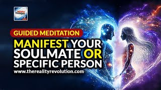 Guided Meditation  Manifest Your Soulmate Or Specific Person [upl. by Aluin]