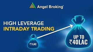 High Leverage Intraday Trading  Angel Broking [upl. by Aoket793]