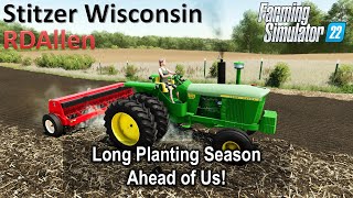 Long Planting Season Ahead of Us  E31 Stitzer Wisconsin  Farming Simulator 22 [upl. by West]