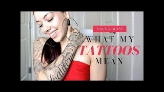 WHAT THE TATTOOS ON MY BODY MEAN  SALICE ROSE [upl. by Glendon117]