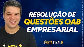 RETA FINAL OAB 40 Direito Empresarial  Resolução de Questões  Com Prof Ricardo Sarmento [upl. by Ariaj159]