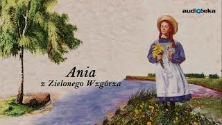 Słuchaj za darmo  Ania z Zielonego Wzgórza  audiobook [upl. by Bridgid]