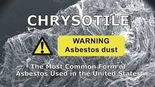 Chrysotile  The Most Common Form of Asbestos Used in the United States video [upl. by Osterhus]