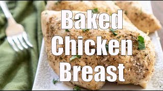 Baked Chicken Breast Recipe [upl. by Ylliw]