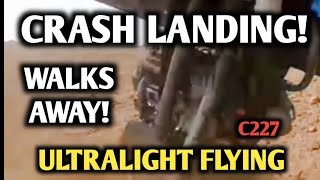 Pilot Crash Lands his UltralightLike Aircraft Walks Away What Went Wrong C227 [upl. by Clyve]