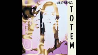 Mieko Shimizu 清水三恵子 桃天夢Totem 1988 Full Album [upl. by Aynatal]