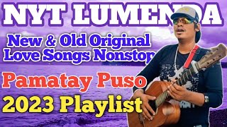 The Best Of Nyt Lumenda  All Trending Original Songs  Tagalog Love Songs Nonstop Compilation [upl. by Suiravaj]