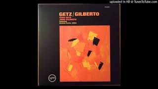 02 Doralice  Getz  Gilberto  Stan Getz amp Joao Gilberto [upl. by Liggett]