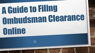 A Guide to Filing Ombudsman Clearance Online [upl. by Avlis]