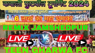 REMIX JAMSHEDPUR 2 VS TEEN GHARWA FC 2 [upl. by Fondea]