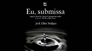 Audio livro de romance  Eu Submissa O Amante Volume 02 Jodi Ellen Malpas 2 [upl. by Fawcett]