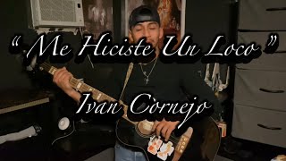 Me Hiciste Un LocoIvan Cornejo Bajoloche Tutorial [upl. by Marola742]