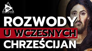 ⛓️‍💥 ROZWODY vs BIBLIA  Co wczesne CHRZEŚCIJAŃSTWO mówi nam na temat rozwodów [upl. by Bent]