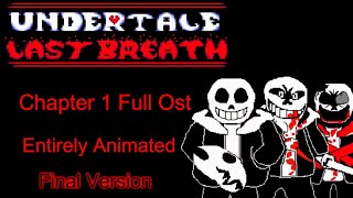 Undertale Last Breath  HARD MODE Full Ost Animated Chapter 1 Final Version Fan Project [upl. by Johnath948]