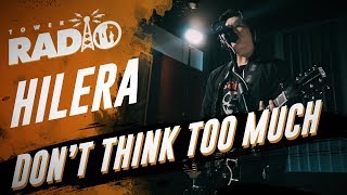 Tower Radio  Hilera  Dont Think Too Much [upl. by Ynagoham]