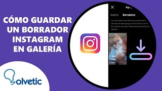 💾 Cómo Guardar un Borrador de Instagram en Galería [upl. by Normand727]