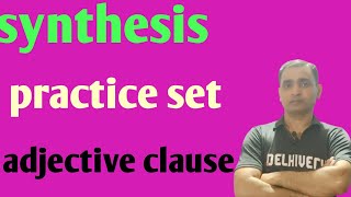 synthesis practice set English grammar synthesis practice set based on adjective clause [upl. by Anerys]