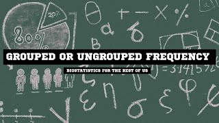 To group or not to group An introduction to grouped frequency distribution tables [upl. by Enaelem253]