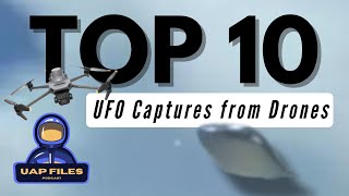 Top 10 UFO Videos Captured by Drones  UAP Files [upl. by Anneiv]