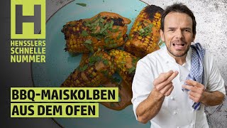 Schnelles BBQMaiskolben aus dem Ofen Rezept von Steffen Henssler [upl. by Om]