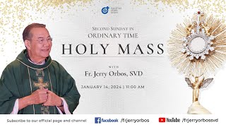 Holy Mass 1100AM 14 January 2024  Second Sunday in Ordinary Time with Fr Jerry Orbos SVD [upl. by Derfliw45]