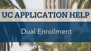 UC Application Overview Dual Enrollment [upl. by Eatnoled]