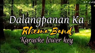 Dalangpanan Ka by Rhema Band Karaoke lower key [upl. by Dragde]