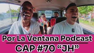 Por La Ventana Podcast 70 quotJHquot ¡QUE BENDICIÓN🥊 [upl. by Varin]