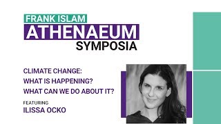 What Can We Do About Climate Change Athenaeum Symposia Dr Ilissa Ocko [upl. by Nwhas]