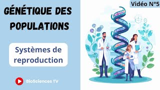 La génétique des populations Vidéo N°5  Systèmes de reproduction [upl. by Gnolb]