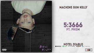 Machine Gun Kelly  53666 Ft Phem Hotel Diablo [upl. by Nilauqcaj559]