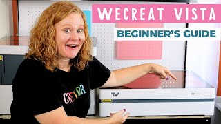 WeCreat Vista Beginners Guide NEW Laser from WeCreat [upl. by Hsoj]