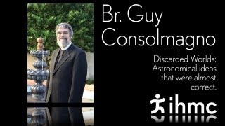 Br Guy Consolmagno  Discarded Worlds Astronomical ideas that were almost correct [upl. by Linders790]